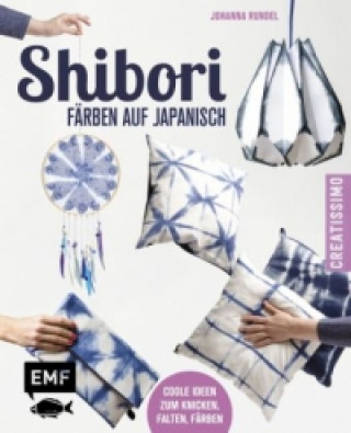 Shibori - Färben auf Japanisch
