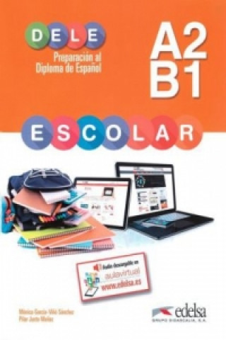 DELE escolar - Preparación al Diploma de Español - A2/B1