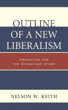 Outline of a New Liberalism
