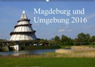 Magdeburg und Umgebung 2016 (Wandkalender 2016 DIN A2 quer)