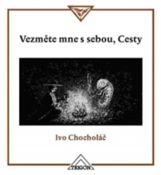 Vezmďż˝te mne s sebou, Cesty