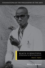 Black is Beautiful - A Philosophy of Black Aesthetics