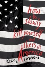 How to Slowly Kill Yourself and Others in America