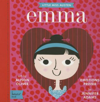 Little Miss Austen Emma: A BabyLit Emotions Primer