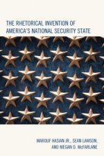 Rhetorical Invention of America's National Security State