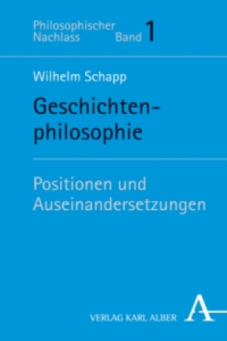 Wilhelm Schapp - Werke aus dem Nachlass / Auf dem Weg einer Philosophie der Geschichten