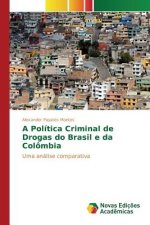 Politica Criminal de Drogas do Brasil e da Colombia