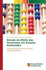 Estudo do Efeito das Incertezas em Ensaios Acelerados