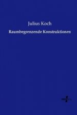 Raumbegrenzende Konstruktionen