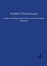 Beitrage zur Kritik des Determinismus aus neuester deutscher Philosophie