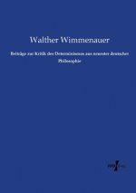 Beitrage zur Kritik des Determinismus aus neuester deutscher Philosophie