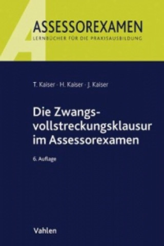 Die Zwangsvollstreckungsklausur im Assessorexamen