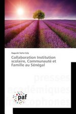Collaboration Institution Scolaire, Communaute Et Famille Au Senegal