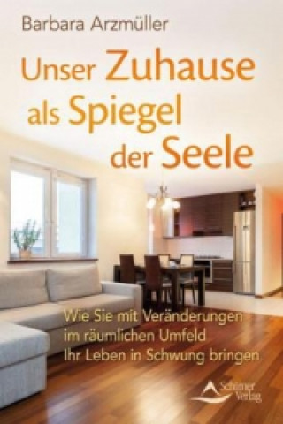 Unser Zuhause als Spiegel der Seele