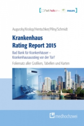 Krankenhaus Rating Report 2015, CD-ROM (Schaubilder - Karten - Tabellen)