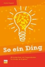 So ein Ding