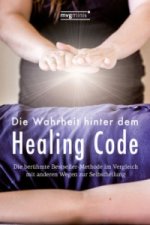 Die Wahrheit hinter Healing Code & Co.