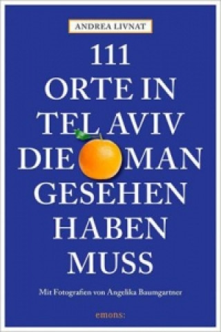 111 Orte in Tel Aviv, die man gesehen haben muss