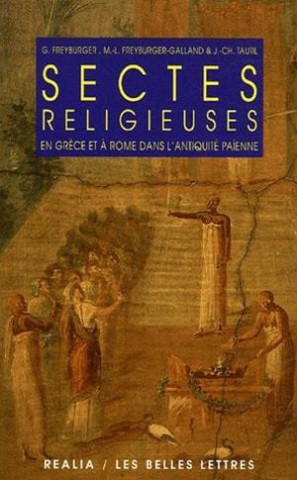 Sectes Religieuses En Grece Et a Rome Dans L'Antiquite Paien