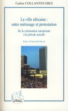 La Ville Africaine Entre Métissage Et Pr