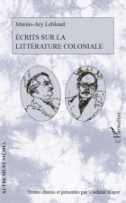 Ecrits Sur La Litterature Coloniale