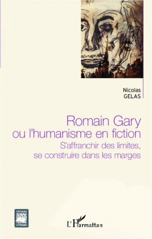 Romain Gary Ou Lhumanisme En Fiction Saf