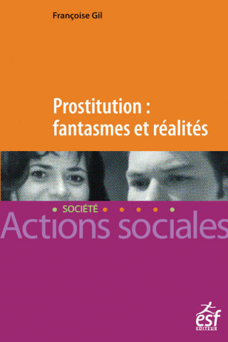 Prostitution Fantasmes Et Realites