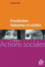 Prostitution Fantasmes Et Realites