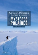 Mysteres Polaires A Lautre Bout Du Monde