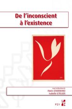 De L Inconscient A L Existence