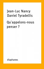 Qu'appelons-Nous Penser?