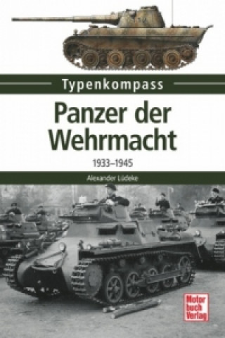 Panzer der Wehrmacht. Bd.1
