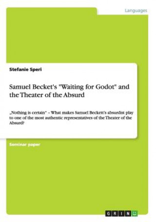 Samuel Becket's Waiting for Godot and the Theater of the Absurd