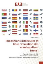 Lmpositions Interieures Et Libre Circulation Des Marchandises Tome I