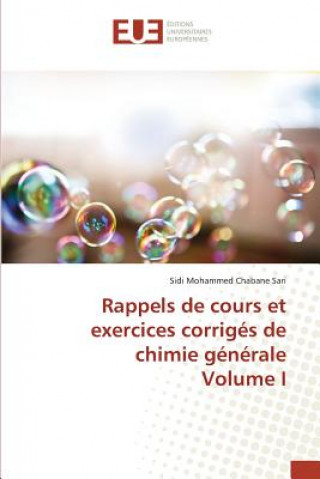 Rappels de Cours Et Exercices Corriges de Chimie Generale Volume I