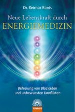 Neue Lebenskraft durch Energiemedizin