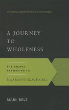 Journey to Wholeness, A