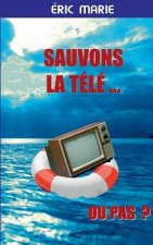Sauvons la Tele ... Ou pas