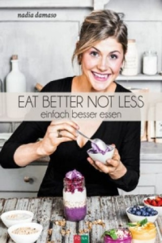 Eat Better Not Less