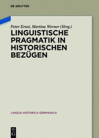 Linguistische Pragmatik in Historischen Bezugen