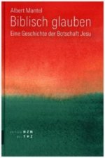 Biblisch glauben