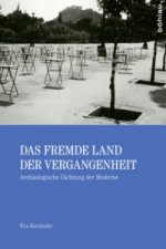 Das fremde Land der Vergangenheit