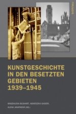 Kunstgeschichte in den besetzten Gebieten 1939-1945