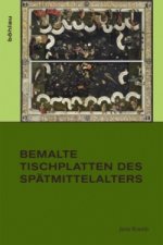 Bemalte Tischplatten des Spätmittelalters