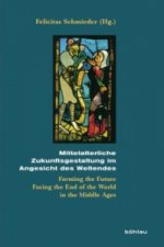 Mittelalterliche Zukunftsgestaltung im Angesicht des Weltendes. Forming the Future Facing the End of the World in the Middle Ages