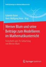 Werner Blum und seine Beitrage zum Modellieren im Mathematikunterricht