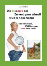 BioLogie des Zu- und ganz schnell wieder Abnehmens
