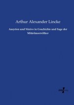 Assyrien und Ninive in Geschichte und Sage der Mittelmeervoelker