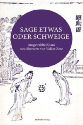 Sage etwas oder schweige