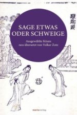 Sage etwas oder schweige